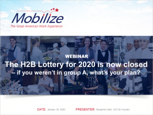Webinar: The H2B Lottery for 2020 is now closed – if you weren’t in group A, what’s your plan?